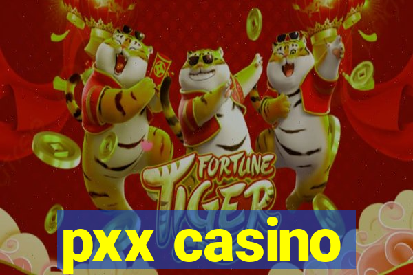 pxx casino